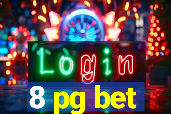 8 pg bet